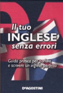 Copertina  Il tuo inglese senza errori : guida pratica per parlare e scrivere un inglese perfetto