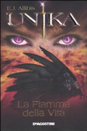 Copertina  Unika : la  fiamma della vita