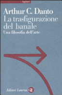 Copertina  La trasfigurazione  del  banale : una filosofia dell'arte