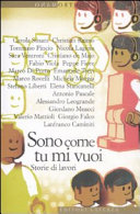 Copertina  Sono come tu mi vuoi : storie di lavori