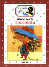 Copertina  Il piccoletto : favola di oggi per grandi e piccini