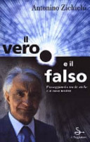 Copertina  Il vero e il falso : passeggiando tra le stelle e a casa nostra