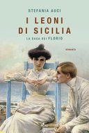 Copertina  I leoni di Sicilia : La saga dei Florio 1