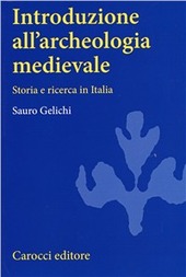 Copertina  Introduzione all'archeologia medievale : storia e ricerca in Italia