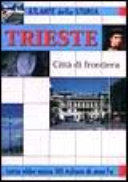 Copertina  Trieste : [città di frontiera] : tutto ebbe inizio 110 milioni di anni fa