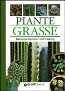 Copertina  Piante grasse : riconoscimento e coltivazione