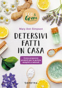 Copertina  Detersivi fatti in casa : come preparare prodotti per la pulizia semplici e naturali