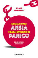 Copertina  Liberati dall'ansia e dagli attacchi di panico : con il metodo Bernhardt
