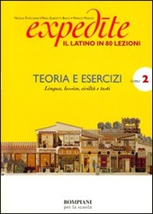 Copertina  Teoria e esercizi : lingua, lessico, civiltà e testi.  Vol.2 - Expedite: il latino in 80 lezioni