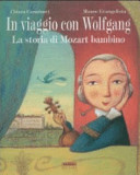 Copertina  In viaggio con Wolfgang : la storia di Mozart bambino