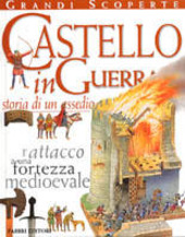 Copertina  Castello in guerra : La storia di un assedio : [l'attacco a una fortezza medioevale]