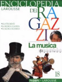 Copertina  La musica; Vol.18 Enciclopedia dei Ragazzi Larousse
