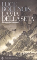 Copertina  La via della seta : dèi, guerrieri, mercanti