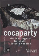 Copertina  Cocaparty : storie di ragazzi fra sballi, sesso e cocaina