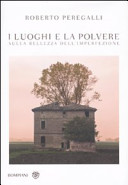 Copertina  I luoghi e la polvere : sulla bellezza dell'imperfezione