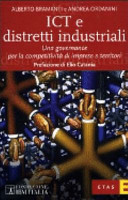 Copertina  ICT e distretti industriali : una governance per la competitività di imprese e territori