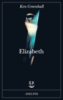 Copertina  Elizabeth : romanzo dell'innaturale