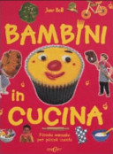 Copertina  Bambini in cucina : piccolo manuale per piccoli cuochi