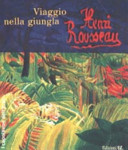 Copertina  Henri Rousseau : viaggio nella giungla