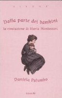 Copertina  Dalla parte dei bambini : la rivoluzione di Maria Montessori