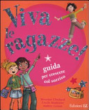 Copertina  Viva le ragazze! : guida per crescere col sorriso