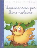 Copertina  Una sorpresa per Rino pulcino