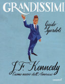 Copertina  J.F. Kennedy : l'uomo nuovo dell'America