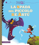 Copertina  La spada del piccolo re Artù