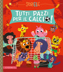 Copertina  Tutti pazzi per il calcio!
