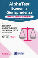 Copertina  Alpha Test : Economia, Giurisprudenza : manuale di preparazione : [per l'ammissione a economia, giurisprudenza, scienze politiche delle Università statali]