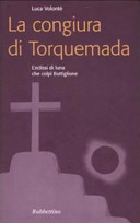 Copertina  La congiura di Torquemada : l'eclissi di luna che colpi Buttiglione