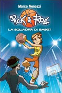Copertina  La squadra di basket. Pick & Roll