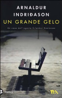 Copertina  Un grande gelo : un caso dell'agente Erlendur Sveinsson : romanzo