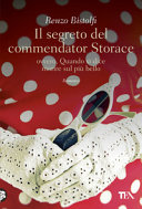 Copertina  Il segreto del commendator Storace : ovvero, quando si dice morire sul più bello : romanzo
