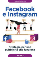 Copertina  Facebook e Instagram : strategie per una pubblicità che funziona