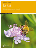 Copertina  Le api : biologia, allevamento, prodotti