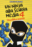 Copertina  Un ninja alla scuola media : Una sfida a scacchi