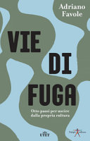 Copertina  Vie di fuga : otto passi per uscire dalla propria cultura
