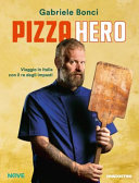 Copertina  Pizza hero : viaggio in Italia con il re degli impasti