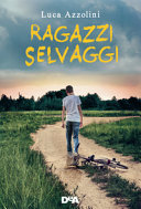 Copertina  Ragazzi selvaggi