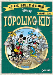 Copertina  Le più belle storie Disney special : Topolino kid