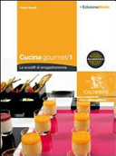 Copertina  Cucina gourmet 1 : area alberghiera : la scuol@ di enogastronomia
