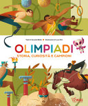 Copertina  Olimpiadi : storia, curiosità e campioni