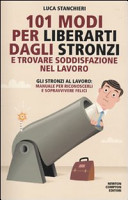 Copertina  101 modi per liberarti dagli stronzi e trovare soddisfazione nel lavoro
