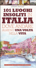 Copertina  101 luoghi insoliti in Italia dove andare almeno una volta nella vita