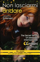 Copertina  Non lasciarmi andare : the Secret Trilogy