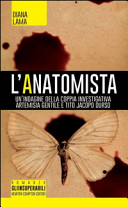 Copertina  L'anatomista : [un'indagine della coppia investigativa Artemisia Gentile e Tito Jacopo Durso]