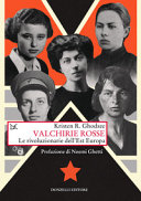 Copertina  Valchirie rosse : le rivoluzionarie dell'Est Europa