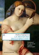 Copertina  La metafora dello specchio : lineamenti per una storia simbolica dell'immagine