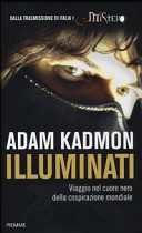 Copertina  Illuminati : viaggio nel cuore nero della cospirazione mondiale